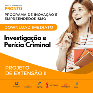 PROJETO DE EXTENSÃO II - Investigação e Perícia Criminal projeto pronto
